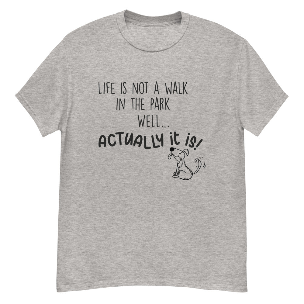 'Life is not a walk in the park' Men's heavyweight trendy tee