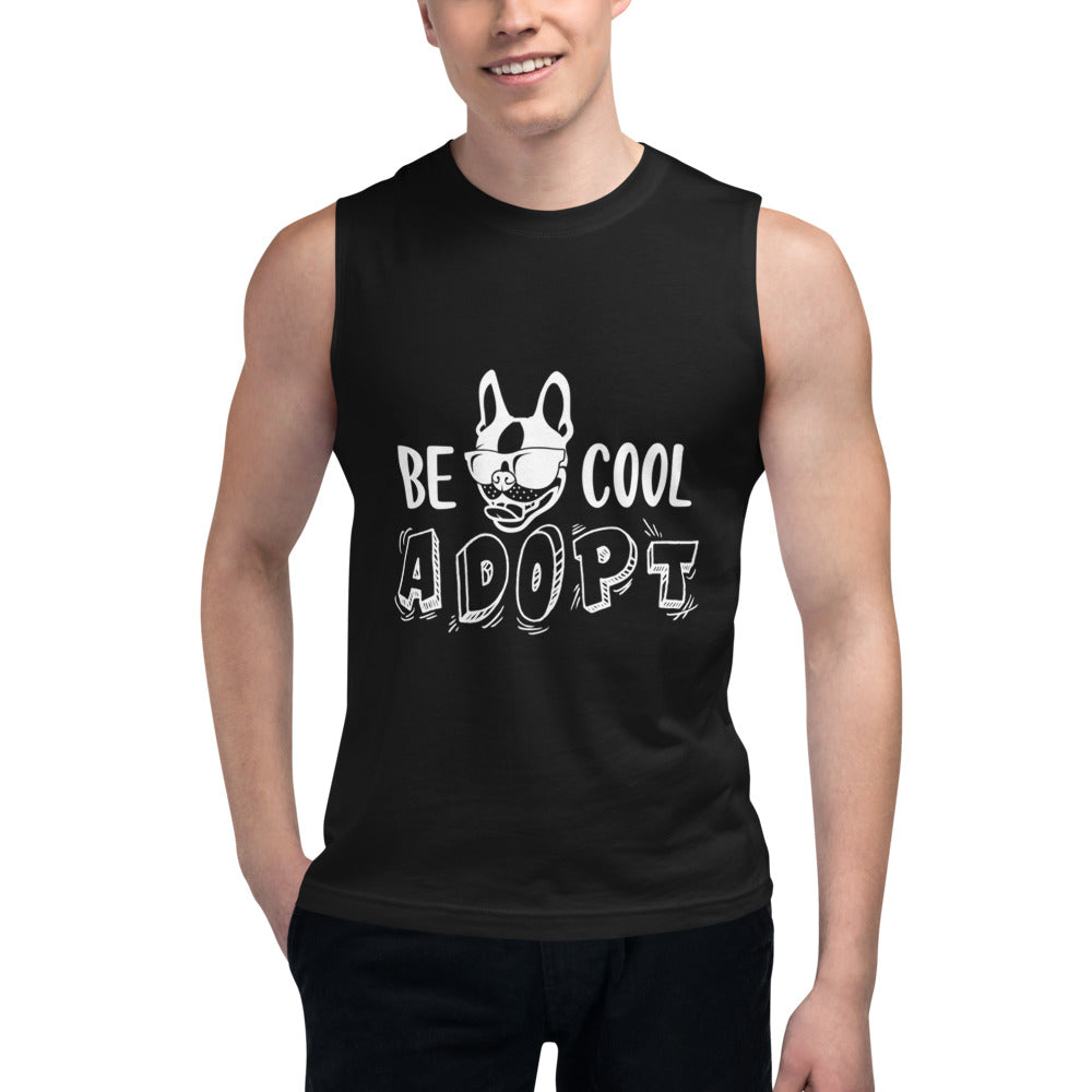 'Be Cool. Adopt' unisex Muscle Shirt