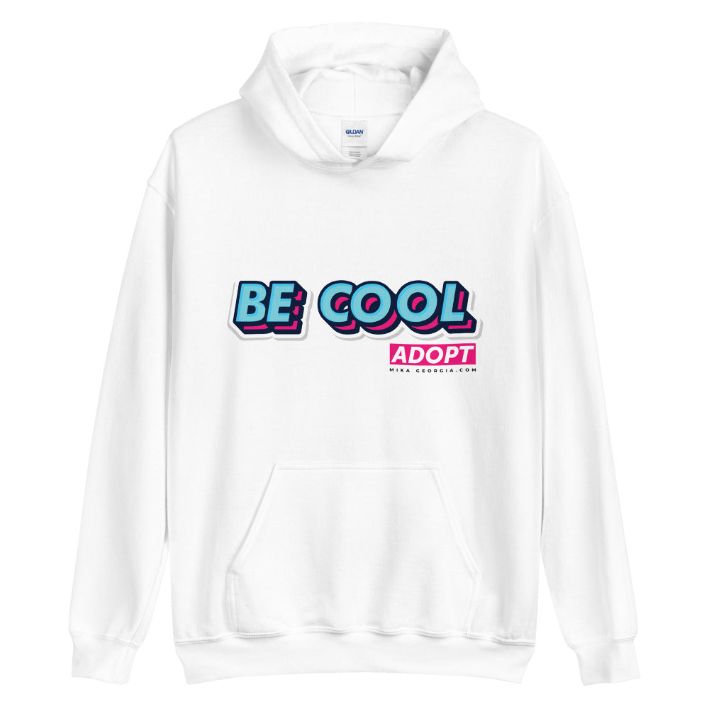 'Be Cool. Adopt' Unisex Hoodie