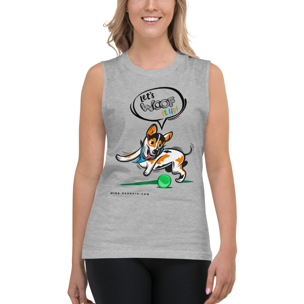 'Let's woof it up!" Muscle Shirt