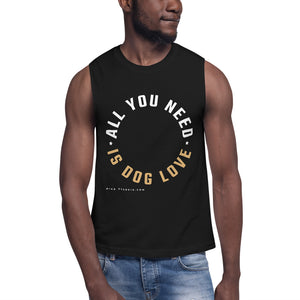 'All you need is dog love' Muscle Shirt