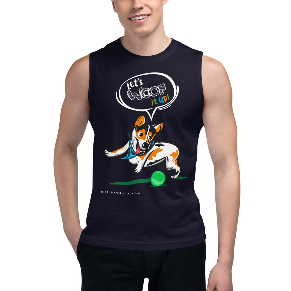 'Let's woof it up!" Muscle Shirt
