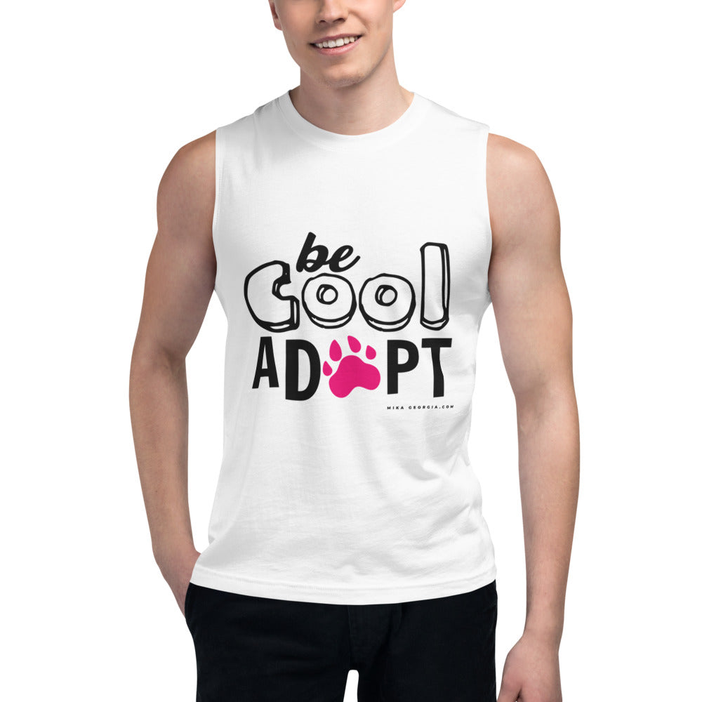 'Be Cool. Adopt' Muscle Shirt