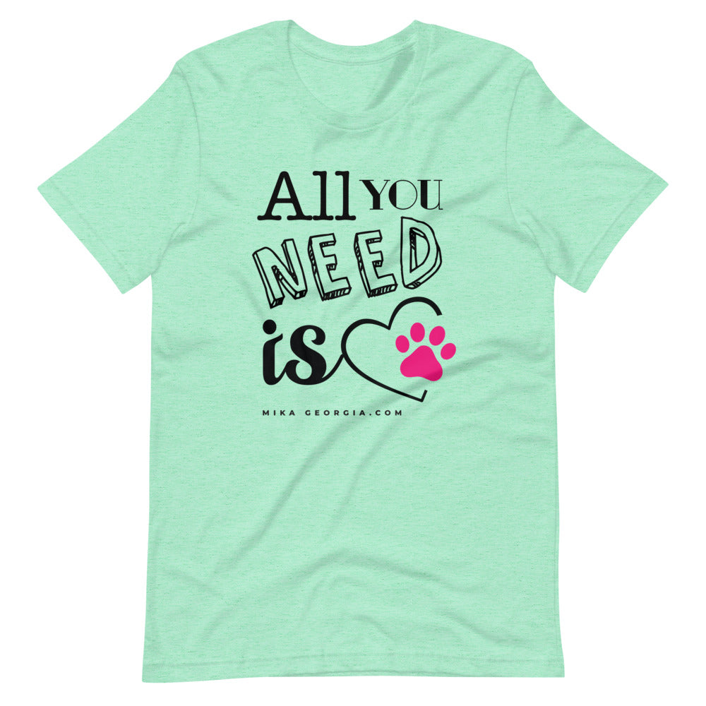 'All you need is pet love' Short-Sleeve Unisex T-Shirt