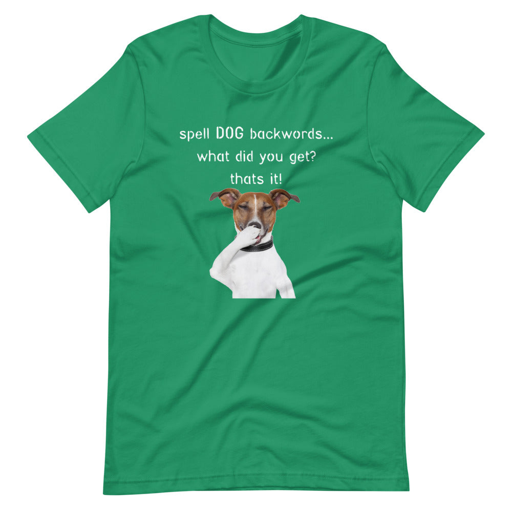 'Spell 'DOG' backwards' unique Short-Sleeve Unisex T-Shirt