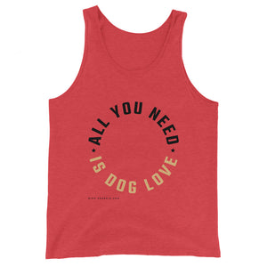 'All you need is dog love' Unisex Tank Top