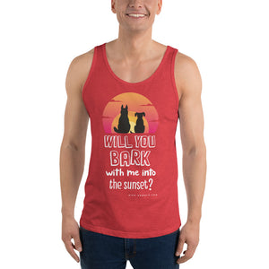 'Will you bark with me into the sunset with me' Unisex Tank Top