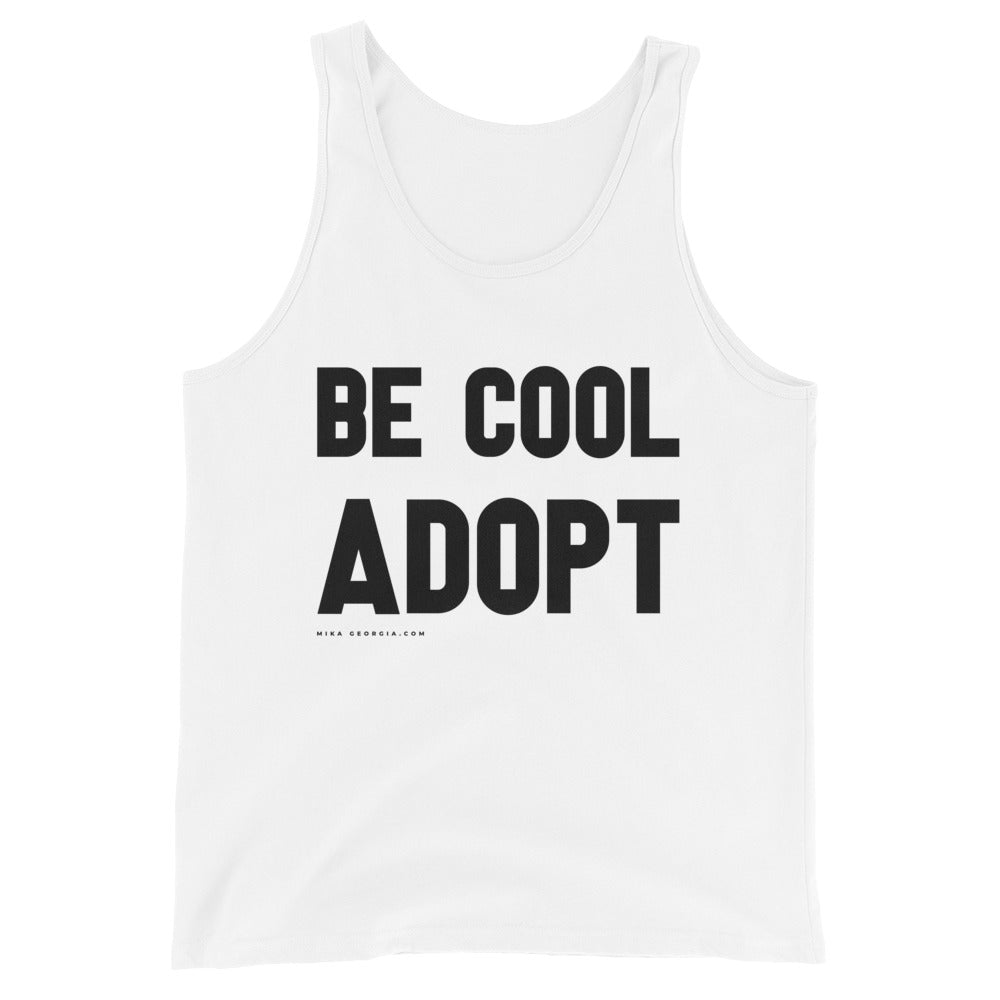 'Be Cool. Adopt' Unisex Tank Top