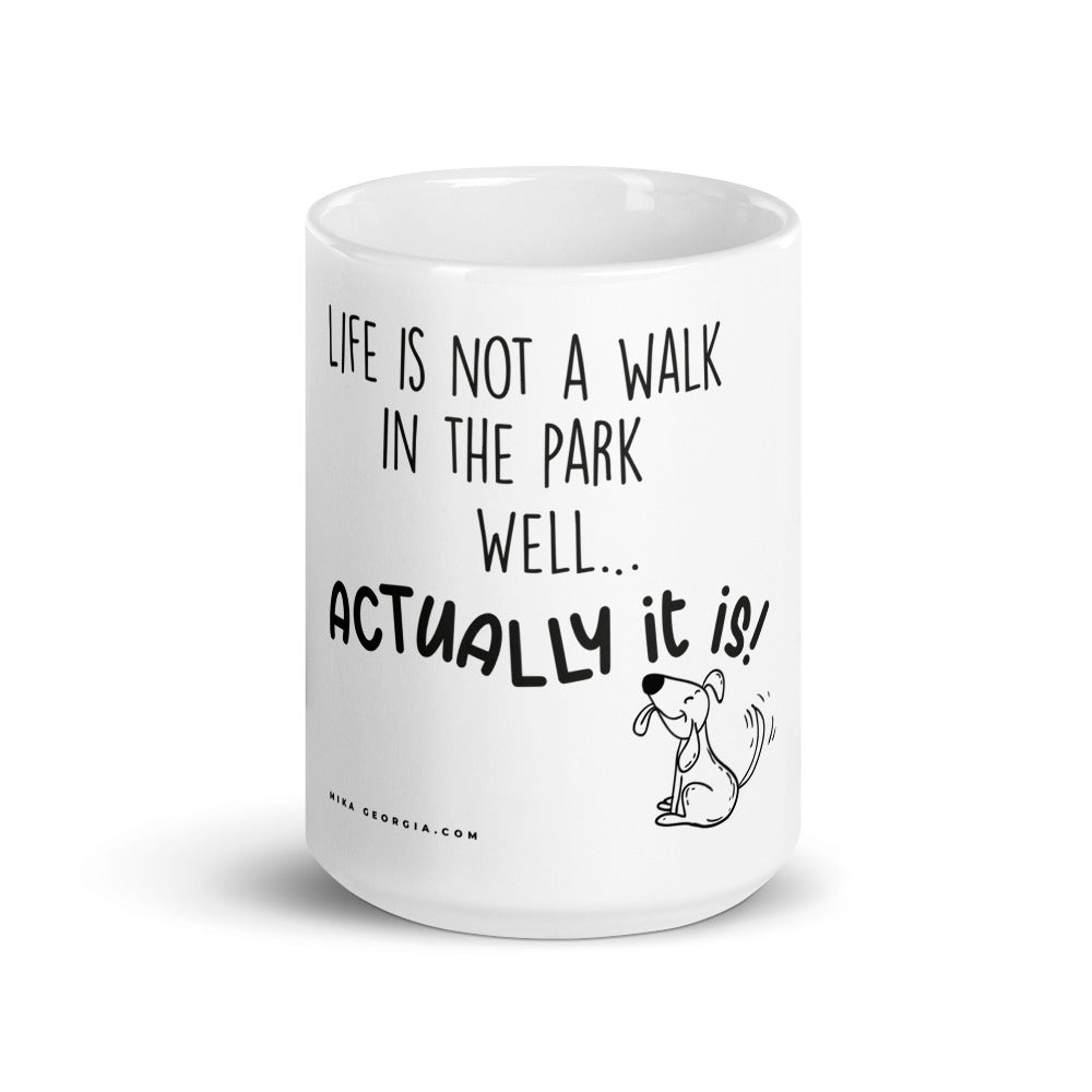 'Life is not a walk in the park' Mug
